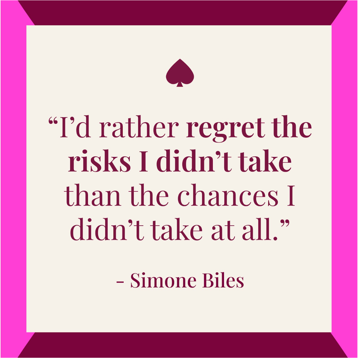 I'd rather regret the risks I didn't take than the chances I didn't take at all. - Simone Biles